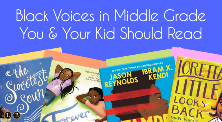 Black Voices in Middle Grade You and Your Kids Should Read