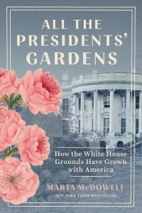 All the Presidents' Gardens