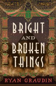 Bright and Broken Things