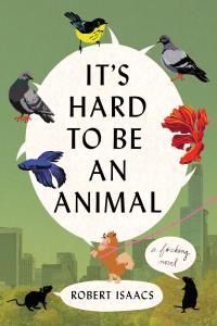 It’s Hard to Be an Animal